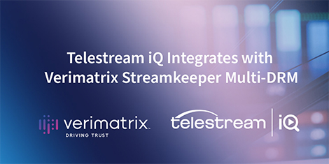 Telestream、Verimatrix Streamkeeper Multi-DRM と統合し、映像品質の監視と分析を強化