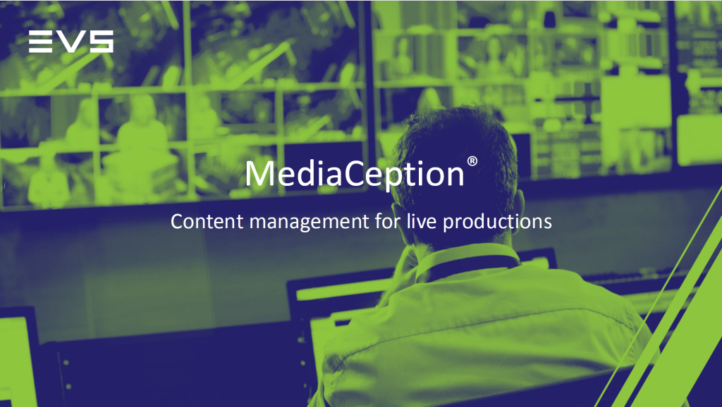 EVS MediaCeption(メディアセプション):ライブ制作におけるアセット管理とコンテンツ管理ワークフローの概念図。
